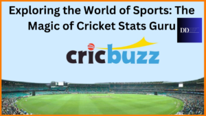 Exploring the World of Sports The Magic of Cricket Stats Guru