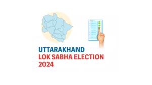 Uttrakhand Lok Sabha Election 2024